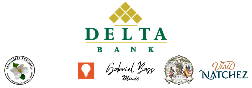 Sponsors Delta Bank, Magnolia Sessions, NeatThink Creative, Gabriel Bass Music, City of Natchez, Visit Natchez